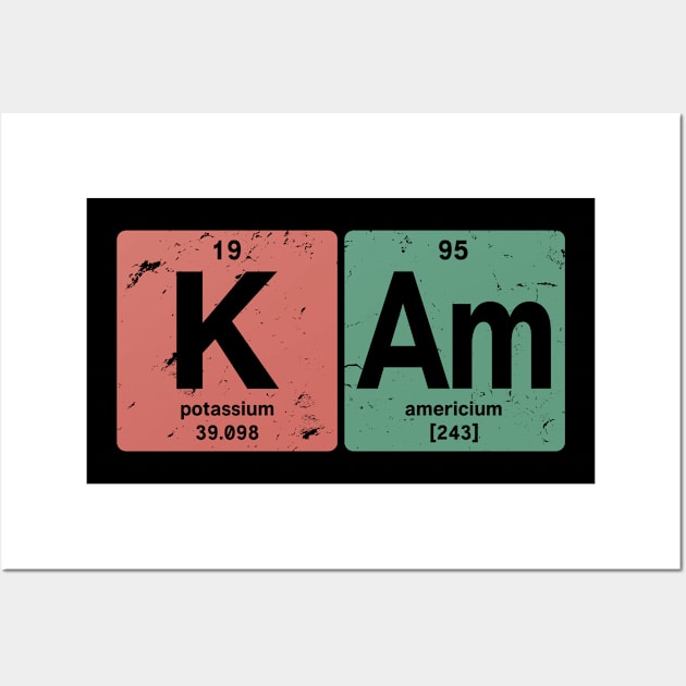 K Am - Chemical elements 1995 26th birthday Wall Art by hoopoe